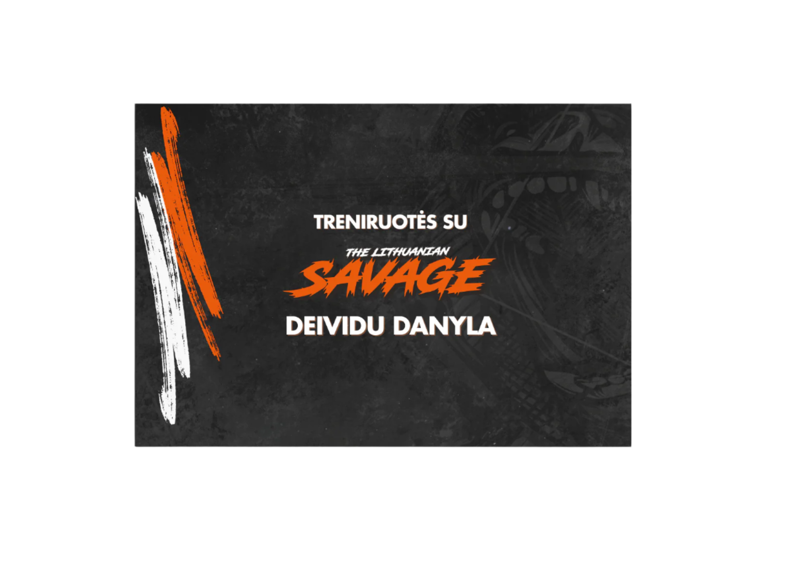 Private session with Deividas "The Lithuanian Savage" Danyla